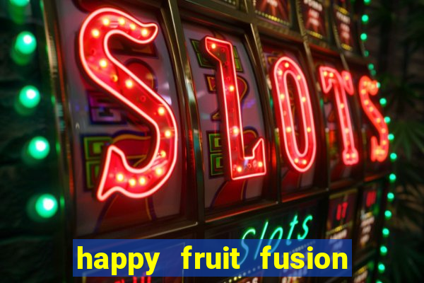 happy fruit fusion paga mesmo